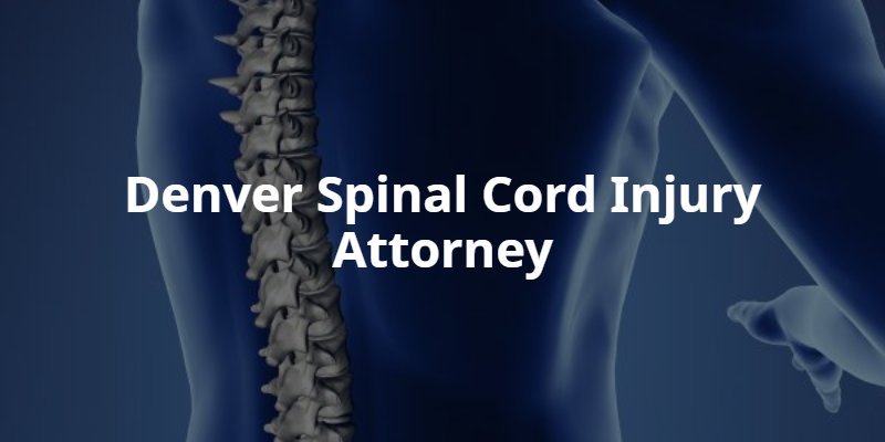 Denver spinal cord injury lawyer